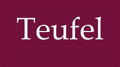 how to pronounce teufel